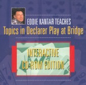 Eddie Kantar Teaches: Topics In Declarer Play At Bridge