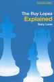 The Ruy Lopez Explained by Gary Lane, Batsford, 160 pages, 14.99.