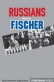 Russians versus Fischer by Dmitry Plisetsky & Sergey Voronkov
