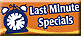 9 Last Minute Specials