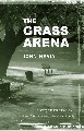 The Grass Arena by John Healy, Kingpin, 193 pages, 8.99 (p&p 1.50 UK, 3.00 RoW)