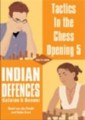 Tactics in the Chess Opening 5: Indian Defences by S Ernst & G van der Stricht