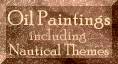Oil Painting Gallery including many Nautical Paintings