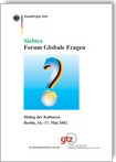 Titel der Broschüre 'Siebtes Forum Globale Fragen: Dialog der Kulturen, Berlin, 16./17. Mai 2002'