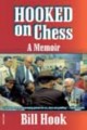 Hooked on Chess: A Memoir by Bill Hook