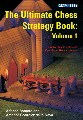 The Ultimate Chess Strategy Book: Volume 1 