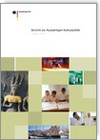 Jahresbericht der Bundesregierung zu Auswärtigen Kultur- und Bildungspolitik 2006/2007