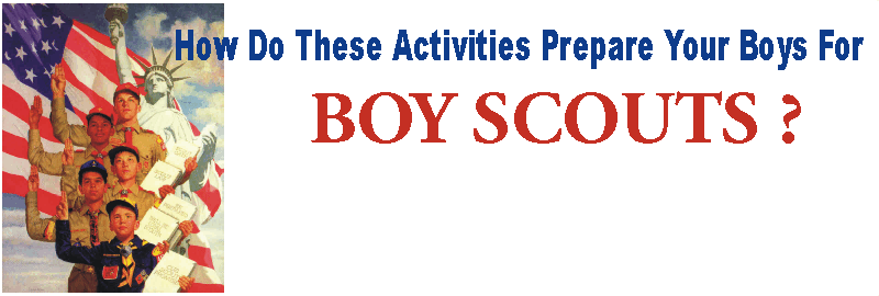 How do these activities prepare your boys for Boy Scouts
