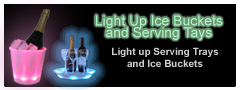 Light Up Serving Trays and Ice Buckets