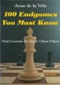 100 Endgames You Must Know by Jesus de la Villa