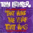 That was the year that was v=by Tom Lehrer