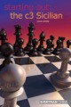 Starting Out: The c3 Sicilian by John Emms