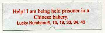 Fortune Cookie - Help! prisoner in chinese bakery