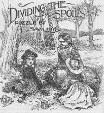 Dividing The Spoils - Puzzle by Sam Loyd
