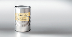 Canned Worship