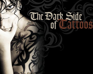 The Dark Side of Tatoos