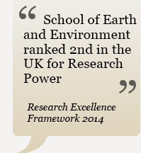School of Earth and Environment was ranked 2nd in the UK for Research Power in the Research Assessment Exercise 2014